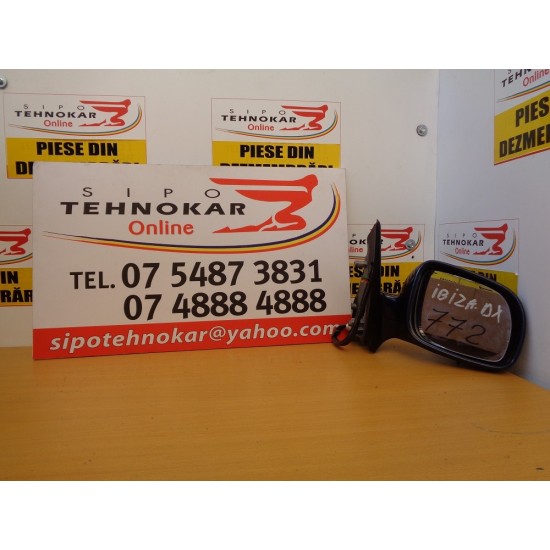 OGLINDA DREAPTA SEAT IBIZA 1999-2002 OGLINDA DREAPTA SEAT IBIZA 1999-2002
